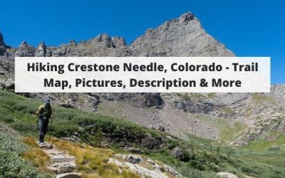 Hiking Crestone Needle, Colorado – Trail Map, Pictures, Description & More