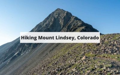 Hiking Mount Lindsey, Colorado – Trail Map, Pictures, Description & More